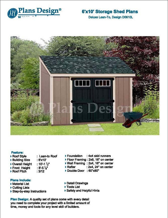6' x 10' Garden Storage Lean-to Shed Plans / Blueprints, Material List, Detail Drawnings and Step-by- Step Instructions Included #D0610L