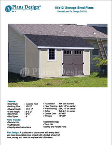 10' x 12' Garden Storage Lean-to Shed Plans / Blueprints, Material List, Detail Drawnings and Step-by- Step Instructions Included #D1012L