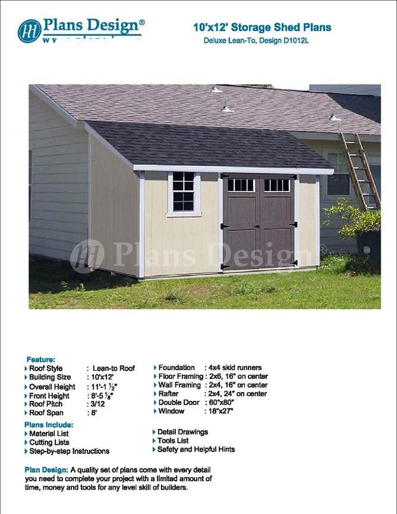 10' x 12' Garden Storage Lean-to Shed Plans / Blueprints, Material List, Detail Drawnings and Step-by- Step Instructions Included #D1012L